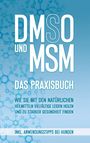 Felix Dreier: DMSO und MSM - Das Praxisbuch, Buch