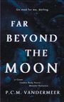 P. C. M. Vandermeer: Far Beyond The Moon, Buch