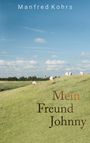 Manfred Kohrs: Mein Freund Johnny, Buch