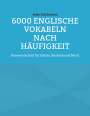 Anke Dieckmann: 6000 Englische Vokabeln nach Häufigkeit, Buch