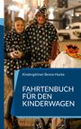 Kindergärtner Benno Hocke: Fahrtenbuch für den Kinderwagen, Buch