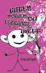 : Guten morgen Du verrückte Welt, Buch