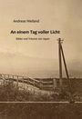 Andreas Weiland: An einem Tag voller Licht, Buch