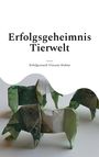 Erfolgscoach Vincent Hohne: Erfolgsgeheimnis Tierwelt, Buch