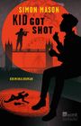 Simon Mason: Kid Got Shot, Buch
