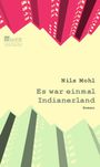 Nils Mohl: Es war einmal Indianerland, Buch
