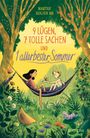 Marthe Holien Bø: 9 Lügen, 7 tolle Sachen und 1 allerbester Sommer, Buch