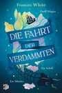 Frances White: Die Fahrt der Verdammten, Buch