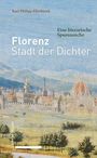 Florenz - Stadt der Dichter. Eine literarische Spurensuche von Karl Philipp Ellerbrock. Schwabe Verlag. Illustration einer Stadtansicht.