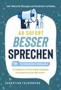 Sebastian Falkenberg: Ab sofort besser sprechen - 700+ Techniken & Phrasen, Buch