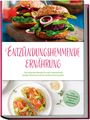 Annalena Kosegarten: Entzündungshemmende Ernährung: Die leckersten Rezepte für mehr Lebensfreude, weniger Schmerzen und ein starkes Immunsystem - inkl. Brotrezepten, Fingerfood, Dips & Getränken, Buch