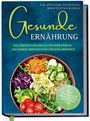 "Gesunde Ernährung" – Kochbuch für mehr Energie und starkes Immunsystem. Mit Bild von bunter Gemüseschüssel.