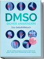 Buchtitel: "DMSO sicher anwenden". Mehrere anatomische Abbildungen mit roten Markierungen auf Körperteilen, hellblauer Hintergrund.