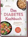 Das Diabetes Kochbuch von Johann Bruckner. Ein Teller Salat und eine Pfanne mit Fleisch. Orange Infokreis: inkl. 30-Tage-Plan.