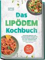 „Das LIPÖDEM Kochbuch“ von Sophie Keller; zwei Teller mit buntem Salat und Chili, Inkl. 30-Tage-Plan + 5 Bonus E-Books.