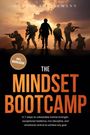 Hennes Koppelmann: The Mindset Bootcamp: In 7 steps to unbeatable mental strength, exceptional resilience, iron discipline, and emotional control to achieve any goal - including workbook, Buch