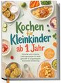 "Kochen für Kleinkinder ab 1 Jahr" steht auf einem Buch. Drumherum sind bunte Teller mit Kindergerichten.