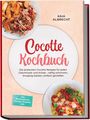 Titel: "Cocotte Kochbuch" von Kaia Albrecht. Zwei Gerichte: Gegrilltes Fleisch mit Kartoffeln und Pasta mit Soße und Basilikum.