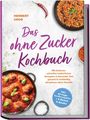 "Das ohne Zucker Kochbuch" von Herbert Groß. Mit Rezeptfotos von Bohnengericht und Fleischbällchen in Tomatensauce.