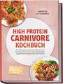 Titel: "High Protein Carnivore Kochbuch". Oben abgebildet sind saftige Hähnchenschenkel mit Kräutern und ein Steakgericht.