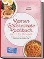 "Ramen Blitzrezepte Kochbuch unter 15 Minuten" zeigt zwei Ramen-Schüsseln mit Eiern und Fleisch auf rosa Hintergrund.