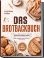 Text: "Karl-Heinz Bäcker - Das Brotbackbuch" mit Broten, Mehl, Körnern und einem runden Label mit "inkl. 5 Bonus E-Books".
