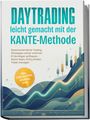 "DAYTRADING leicht gemacht mit der KANTE-Methode" steht groß auf einem Buchcover mit Charts und einer aufsteigenden Linie.