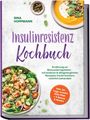 "Insulinresistenz Kochbuch" von Sina Hoppmann, mit Abbildung von Salat und Suppe. Inkl. Diät-Plan und 5 Bonus E-Books.