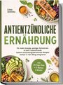Text: "Antientzündliche Ernährung. Für mehr Energie, weniger Schmerzen & mehr Lebensfreude." Essensschalen mit Gemüse.