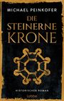 Michael Peinkofer: Die steinerne Krone, Buch