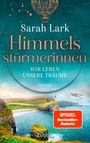 Sarah Lark: Himmelsstürmerinnen - Wir leben unsere Träume, Buch