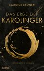 Claudius Crönert: Das Erbe der Karolinger, Buch