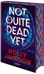 Holly Jackson: Not Quite Dead Yet, Buch