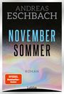 Text: "Andreas Eschbach, Novembersommer, Roman, SPIEGEL Bestseller-Autor, Lübbe". Schwarzer Hintergrund mit bunten Verläufen.