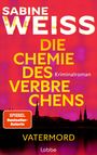„Sabine Weiss, Die Chemie des Verbrechens, Kriminalroman, Vatertod“. Spiegel Bestseller-Autorin. Skyline vor farbigem Hintergrund.