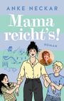 „Mama reicht's! ROMAN“. Illustration einer Frau mit zwei Kindern, sie halten ihre Arme. Ein Mann angelt im Hintergrund.