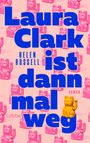„Laura Clark ist dann mal weg“ steht in großen blauen Buchstaben auf rosa Hintergrund mit winkenden Katzen.