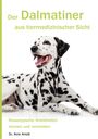 Anne Arnold: Der Dalmatiner aus tiermedizinischer Sicht, Buch