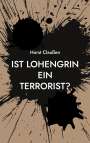Horst Claußen: Ist Lohengrin ein Terrorist?, Buch