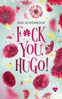 Jess Schönrock: F*ck you, Hugo, Buch