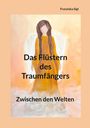 Franziska Sigl: Das Flüstern des Traumfängers, Buch