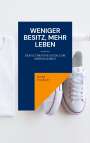 Bernd Friedrich: Weniger Besitz, Mehr Leben, Buch