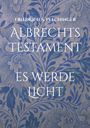 Friedrich S. Plechinger: Albrechts Testament, Buch