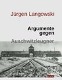 Jürgen Langowski: Argumente gegen Auschwitzleugner, Buch