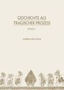 Andreas Mehlstaub: Geschichte als tragischer Prozess, Buch