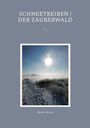 Marina Bastian: Schneetreiben / Der Zauberwald, Buch