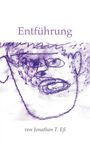 Jonathan T. Eß: Entführung, Buch