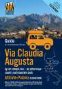 Christoph Tschaikner: Via Claudia Augusta by car, camper, bus, ... "Altinate" +"Padana" ECONOMY, Buch