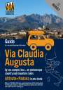 Christoph Tschaikner: Via Claudia Augusta by car, camper, bus, ... "Altinate" +"Padana" BUDGET, Buch