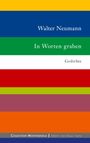 Walter Neumann: In Worten graben, Buch